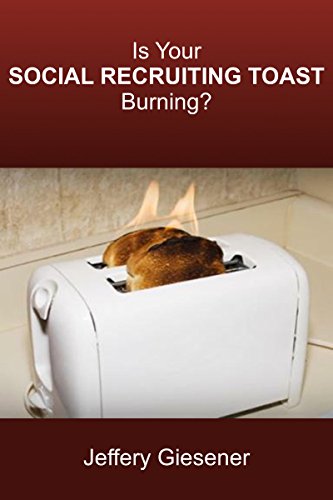 Cover of 'Is Your Social Recruiting Toast Burning?'